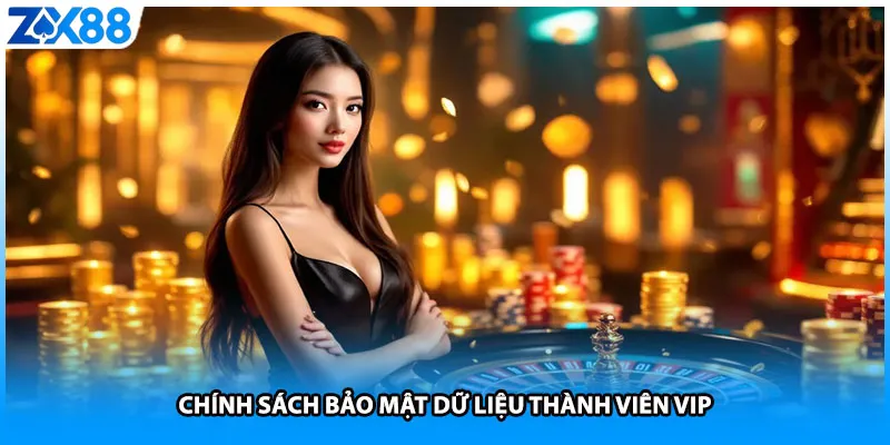 Chính sách bảo mật dữ liệu thành viên VIP