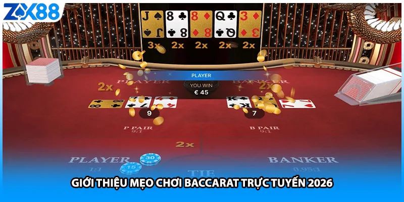 Giới thiệu mẹo chơi baccarat trực tuyến 2026
