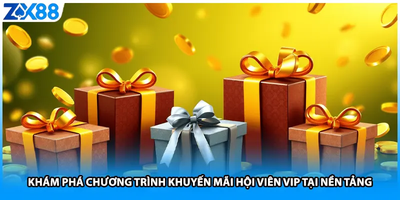 Khám phá chương trình khuyến mãi hội viên VIP tại nền tảng