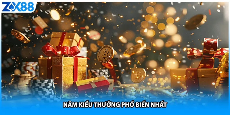 Năm kiểu thưởng phổ biến nhất