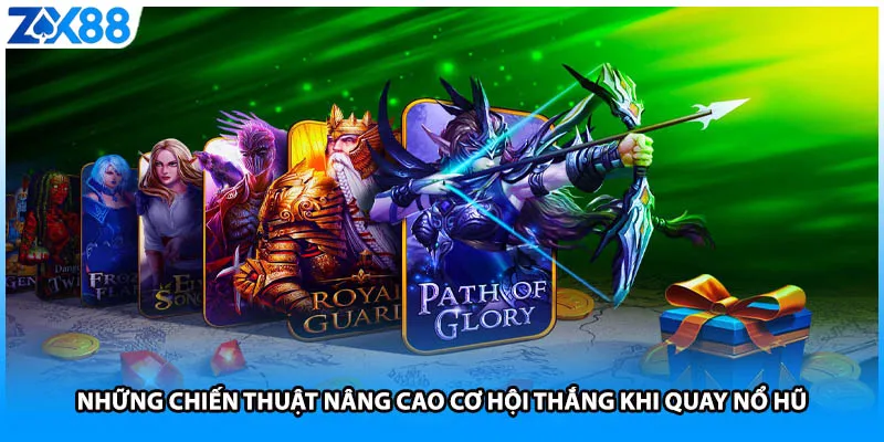 Những chiến thuật nâng cao cơ hội thắng khi quay nổ hũ