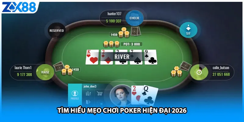 Tìm hiểu mẹo chơi poker hiện đại 2026