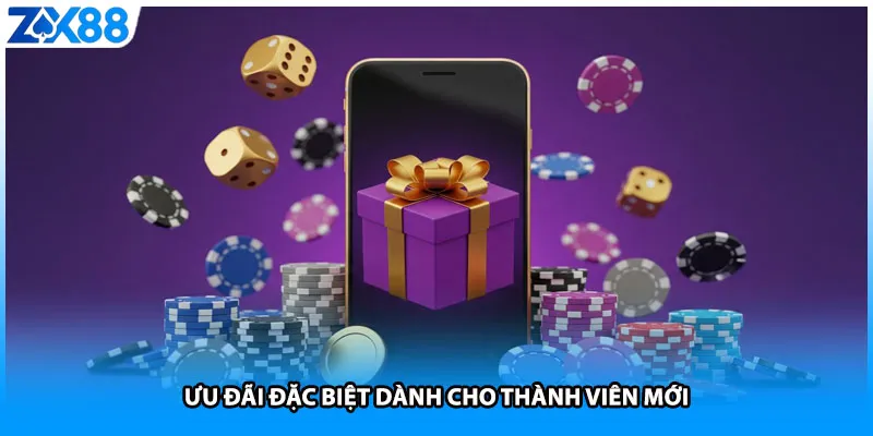 Ưu đãi đặc biệt dành cho thành viên mới